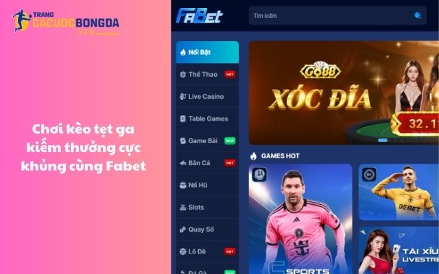 Chơi kèo tẹt ga kiếm thưởng cực khủng cùng Fabet Chơi kèo tẹt ga kiếm thưởng cực khủng cùng Fabet
