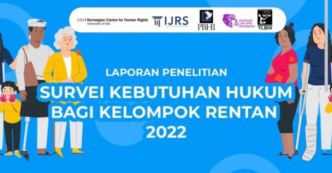 
					Hasil Survei Kebutuhan Hukum Bagi Kelompok Rentan 2022. (Foto: SRI)