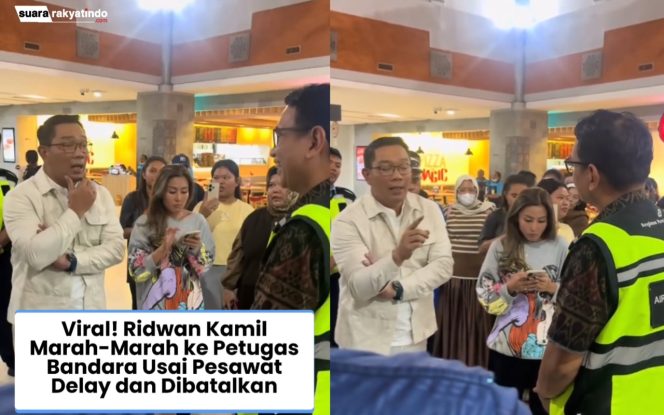 
					Viral! Ridwan Kamil Marah-Marah ke Petugas Bandara Usai Pesawat Delay dan Dibatalkan